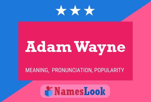 Pôster do nome Adam Wayne