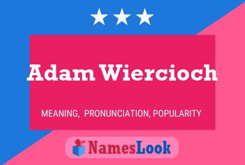 Pôster do nome Adam Wiercioch