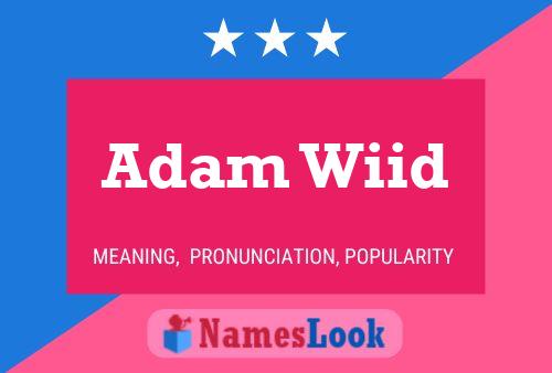 Pôster do nome Adam Wiid