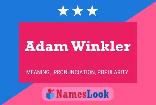 Pôster do nome Adam Winkler