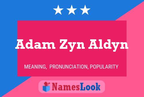 Pôster do nome Adam Zyn Aldyn