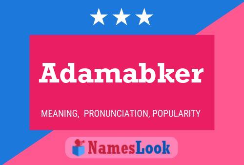 Pôster do nome Adamabker