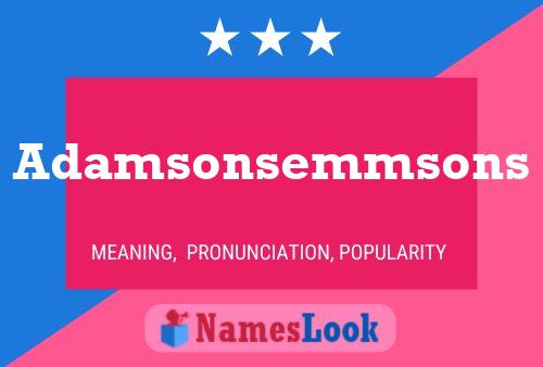 Pôster do nome Adamsonsemmsons