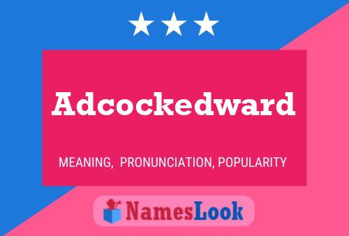 Pôster do nome Adcockedward