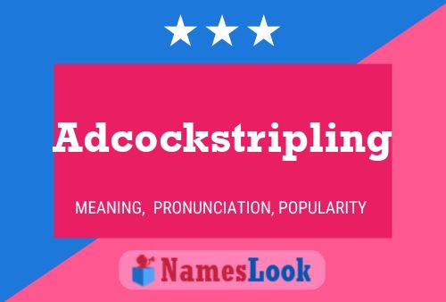 Pôster do nome Adcockstripling