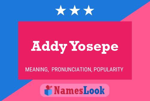 Pôster do nome Addy Yosepe