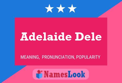 Pôster do nome Adelaide Dele