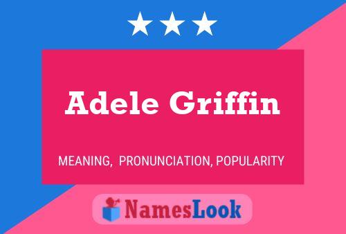 Pôster do nome Adele Griffin