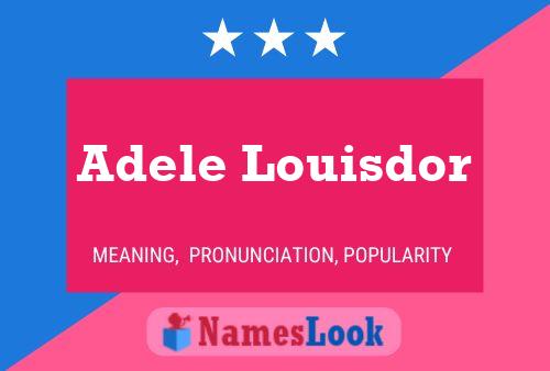 Pôster do nome Adele Louisdor