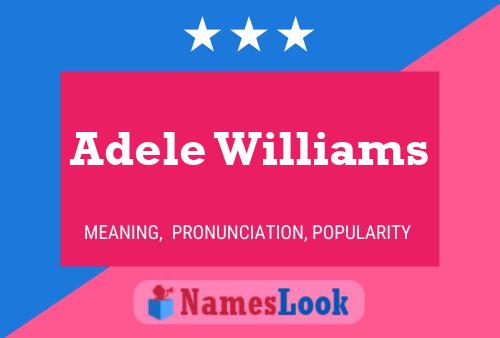 Pôster do nome Adele Williams