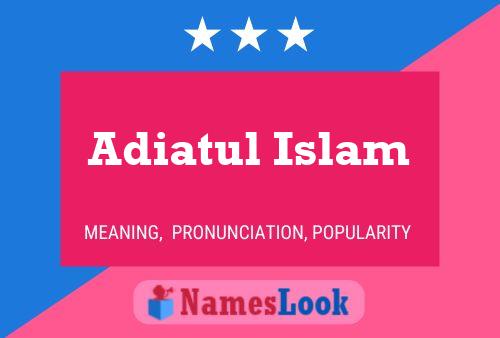 Pôster do nome Adiatul Islam