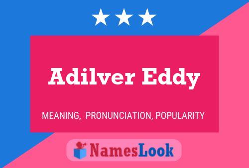 Pôster do nome Adilver Eddy