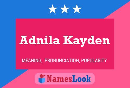 Pôster do nome Adnila Kayden