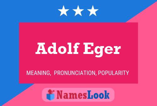 Pôster do nome Adolf Eger