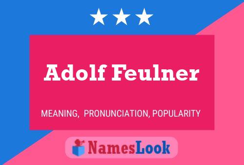 Pôster do nome Adolf Feulner