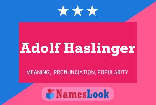 Pôster do nome Adolf Haslinger