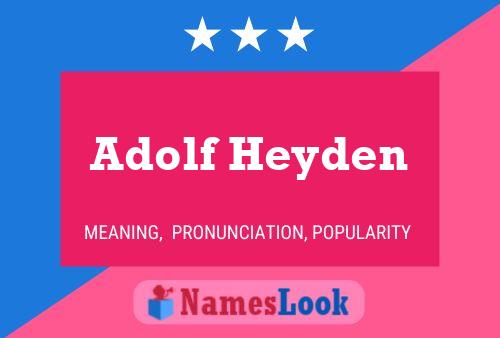 Pôster do nome Adolf Heyden