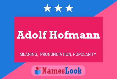 Pôster do nome Adolf Hofmann