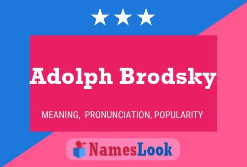 Pôster do nome Adolph Brodsky