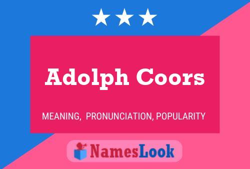 Pôster do nome Adolph Coors