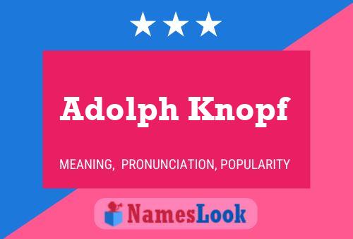 Pôster do nome Adolph Knopf