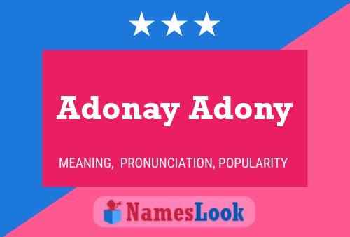 Pôster do nome Adonay Adony