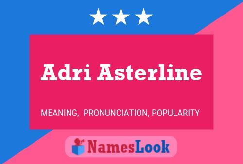 Pôster do nome Adri Asterline