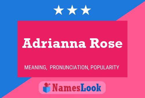 Pôster do nome Adrianna Rose