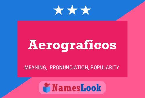 Pôster do nome Aerograficos