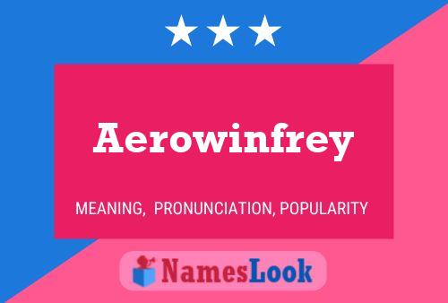 Pôster do nome Aerowinfrey