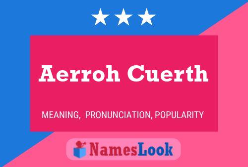 Pôster do nome Aerroh Cuerth