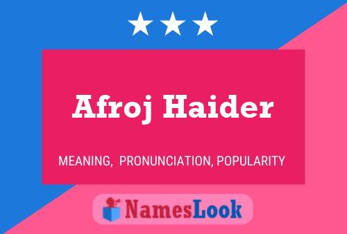 Pôster do nome Afroj Haider