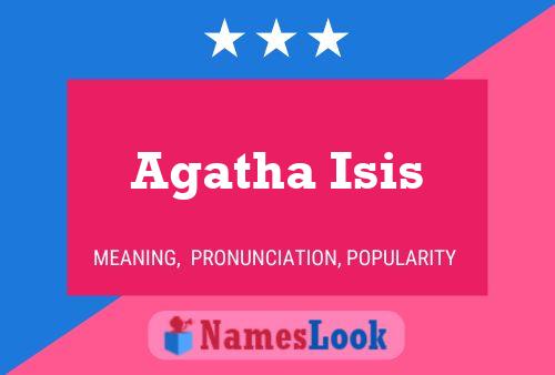 Pôster do nome Agatha Isis