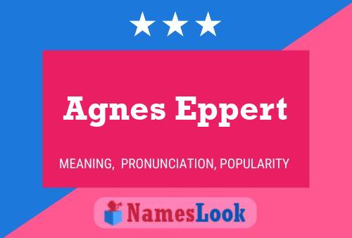 Pôster do nome Agnes Eppert