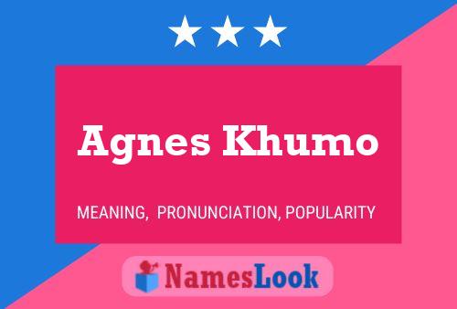 Pôster do nome Agnes Khumo