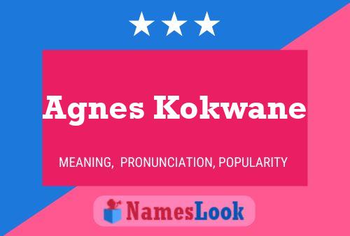 Pôster do nome Agnes Kokwane