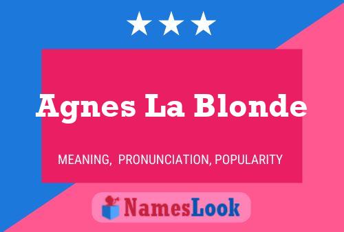 Pôster do nome Agnes La Blonde