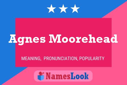 Pôster do nome Agnes Moorehead