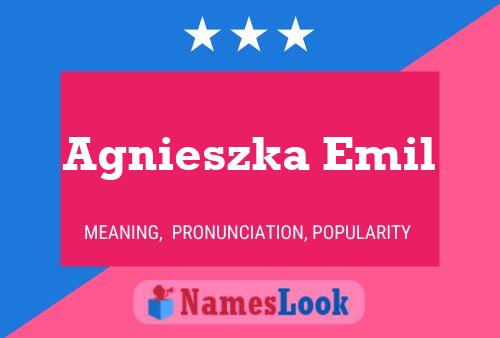 Pôster do nome Agnieszka Emil