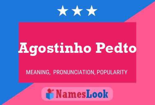 Pôster do nome Agostinho Pedto