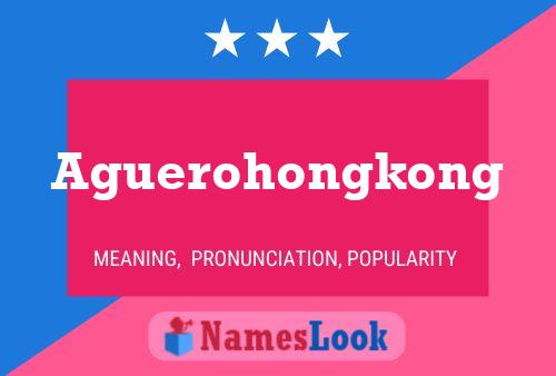 Pôster do nome Aguerohongkong