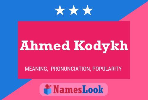 Pôster do nome Ahmed Kodykh