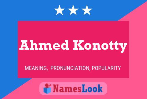 Pôster do nome Ahmed Konotty