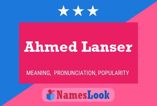 Pôster do nome Ahmed Lanser