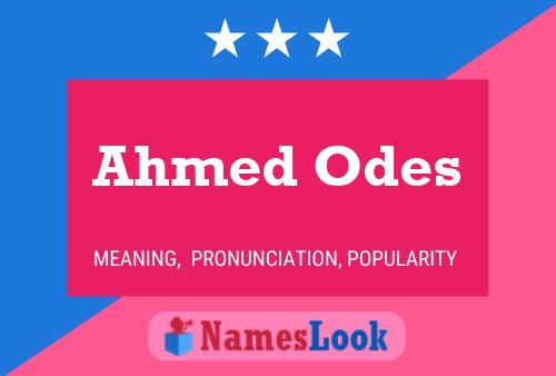 Pôster do nome Ahmed Odes