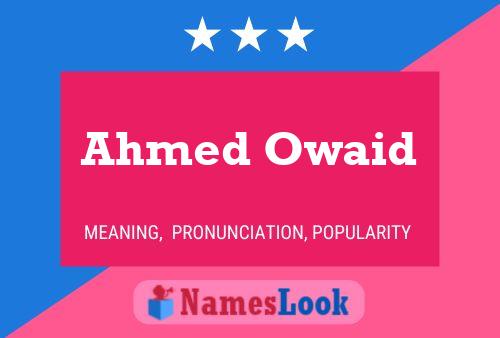 Pôster do nome Ahmed Owaid