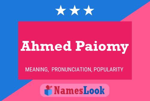 Pôster do nome Ahmed Paiomy