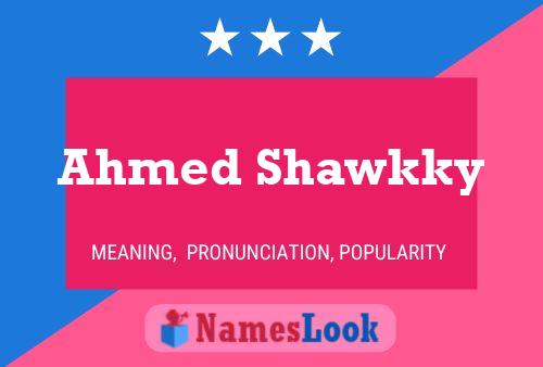 Pôster do nome Ahmed Shawkky