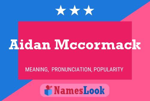 Pôster do nome Aidan Mccormack