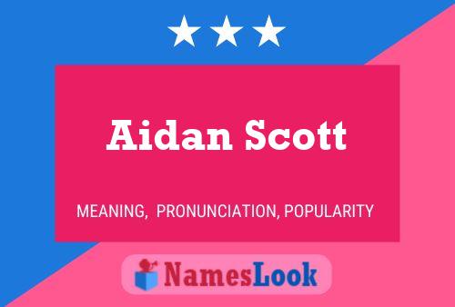 Pôster do nome Aidan Scott